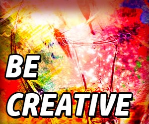 Be Creative