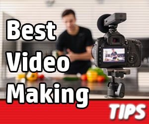 Best Video Making Tips