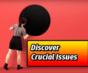 Discover Crucial Issues