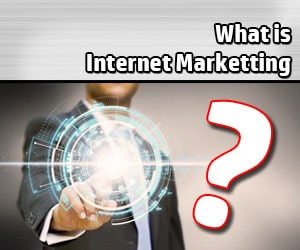 What is Internet Marketing