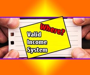 You think there is no valid income receiving system